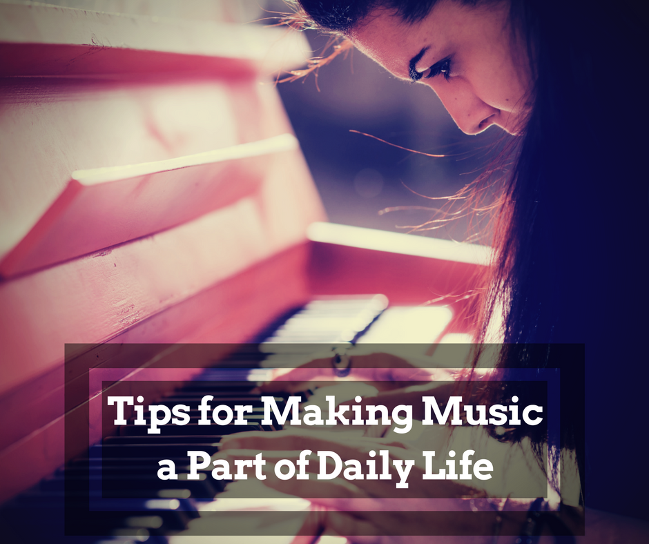 Making Music a Part of Daily Life